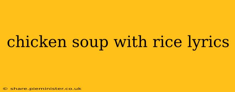 chicken soup with rice lyrics