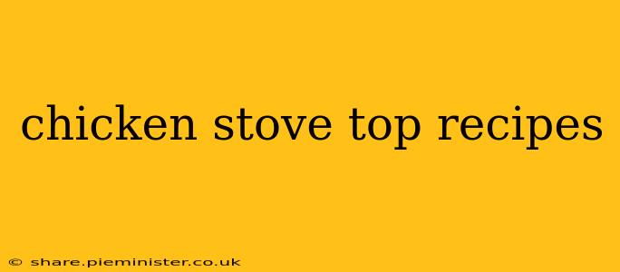 chicken stove top recipes