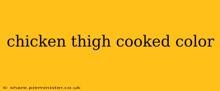 chicken thigh cooked color
