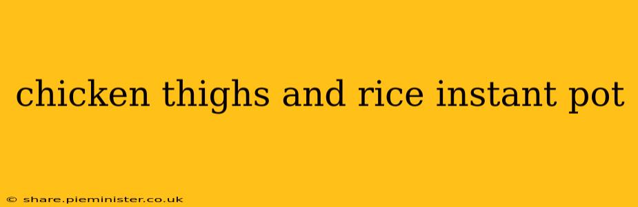 chicken thighs and rice instant pot