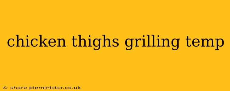 chicken thighs grilling temp