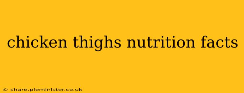 chicken thighs nutrition facts