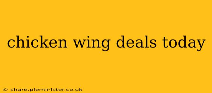 chicken wing deals today