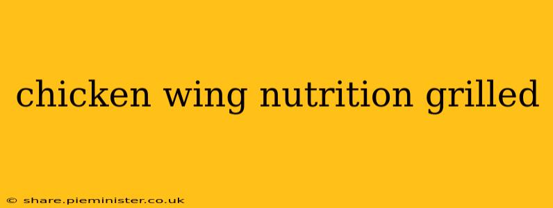 chicken wing nutrition grilled