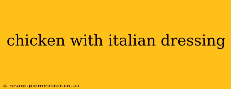 chicken with italian dressing