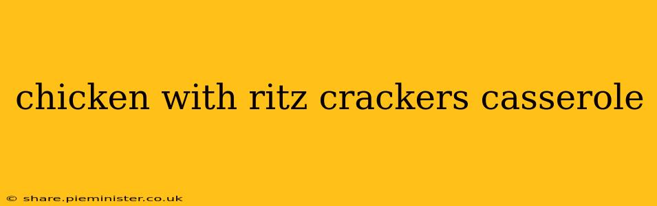 chicken with ritz crackers casserole