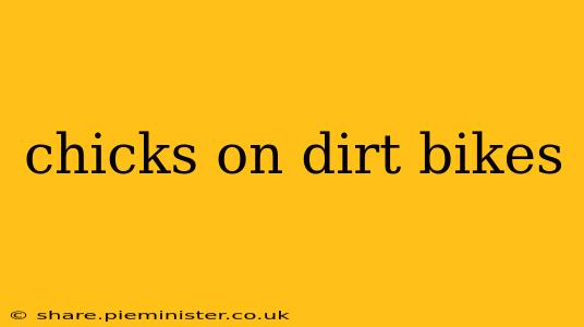 chicks on dirt bikes