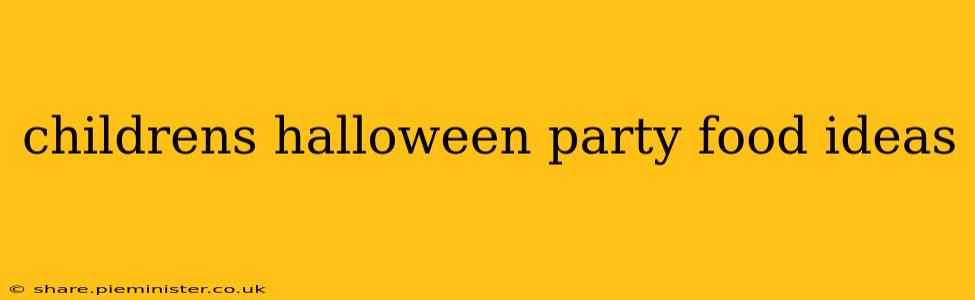 childrens halloween party food ideas
