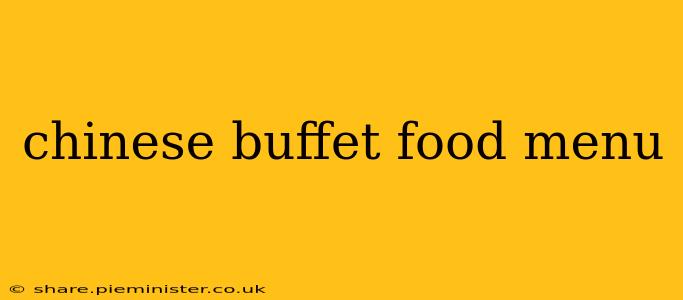 chinese buffet food menu