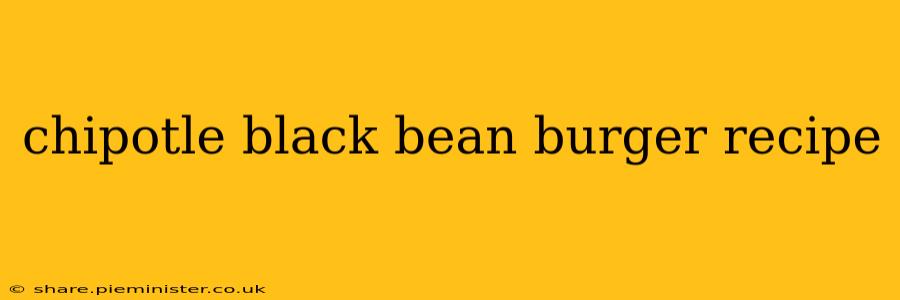 chipotle black bean burger recipe