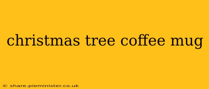 christmas tree coffee mug