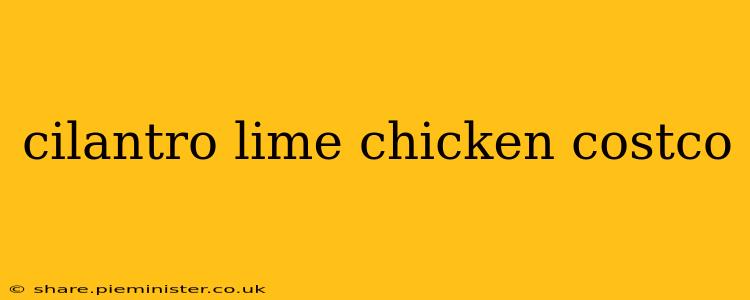 cilantro lime chicken costco