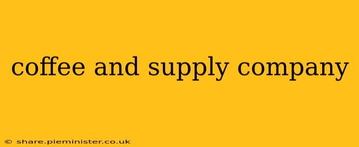 coffee and supply company