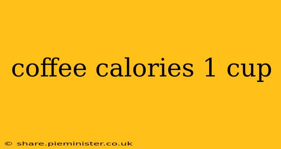 coffee calories 1 cup