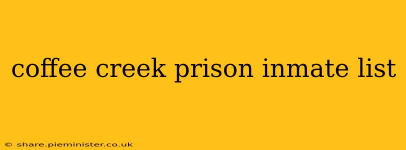 coffee creek prison inmate list