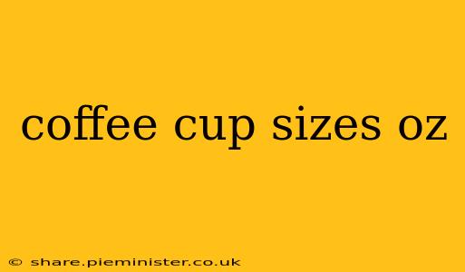 coffee cup sizes oz