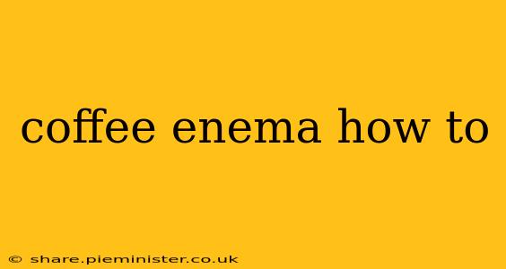 coffee enema how to