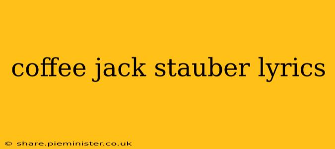 coffee jack stauber lyrics