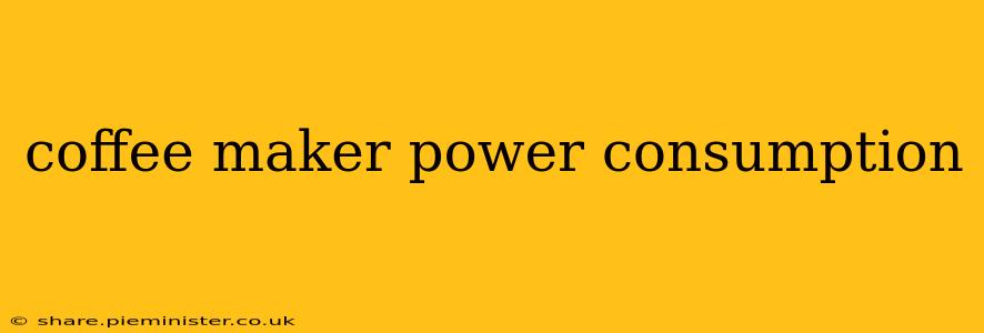 coffee maker power consumption