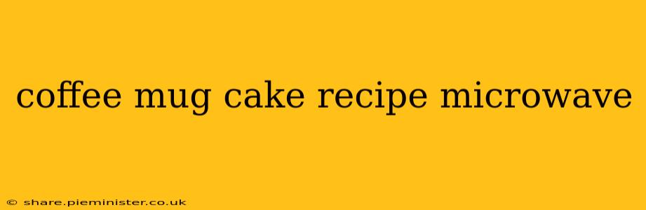 coffee mug cake recipe microwave