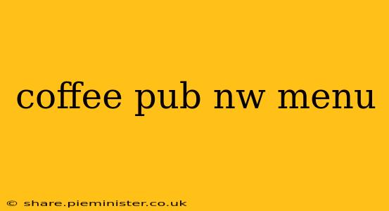 coffee pub nw menu