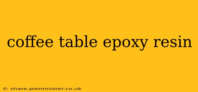coffee table epoxy resin