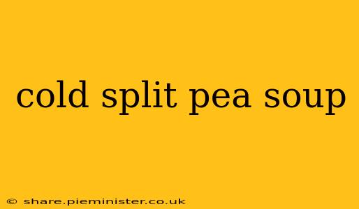 cold split pea soup