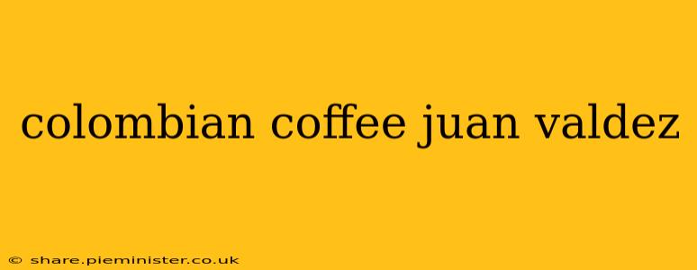 colombian coffee juan valdez