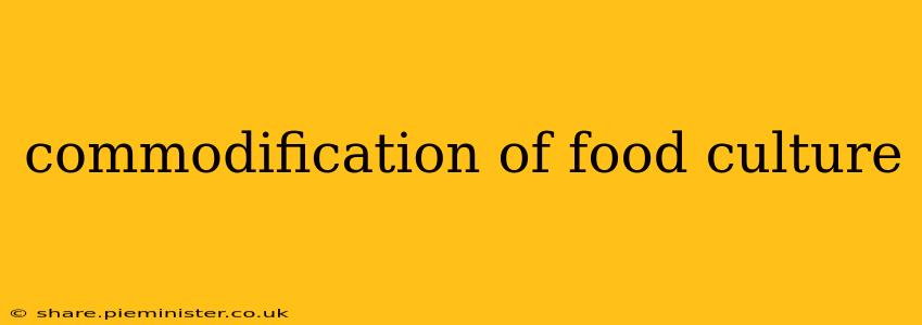 commodification of food culture