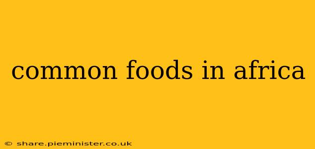common foods in africa