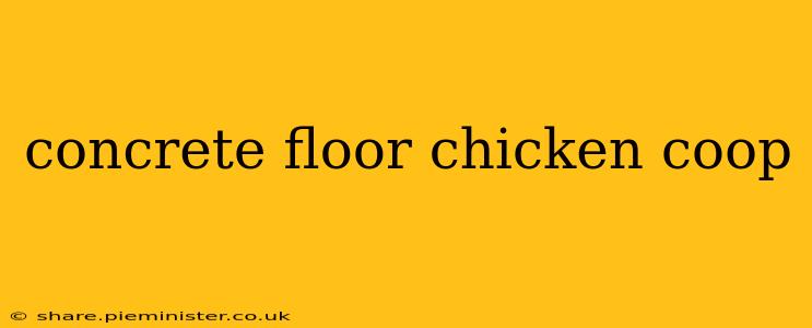 concrete floor chicken coop
