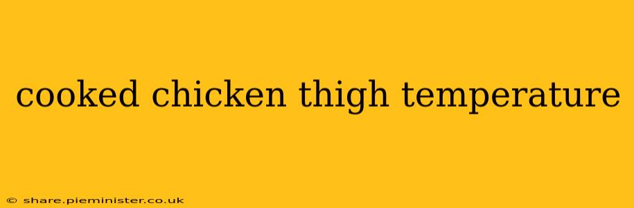 cooked chicken thigh temperature