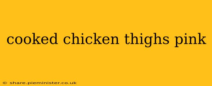 cooked chicken thighs pink