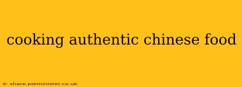 cooking authentic chinese food
