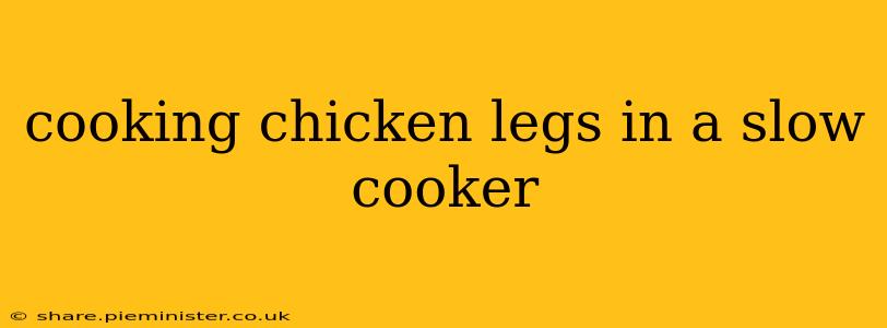 cooking chicken legs in a slow cooker