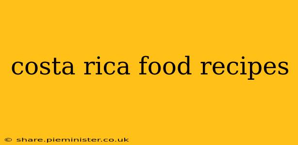costa rica food recipes