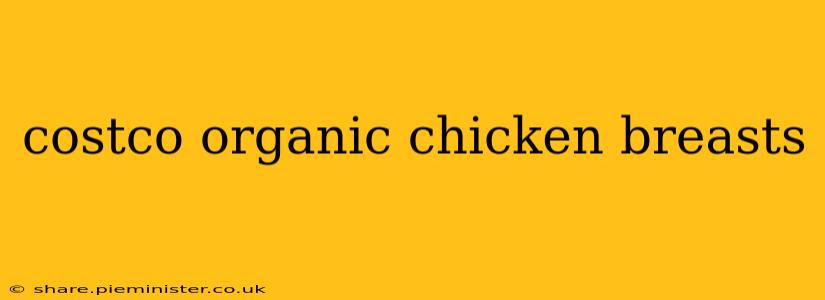 costco organic chicken breasts