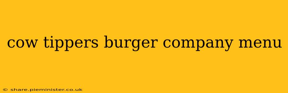 cow tippers burger company menu