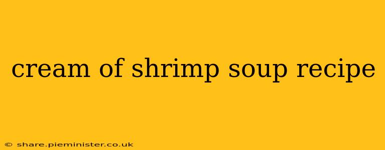 cream of shrimp soup recipe