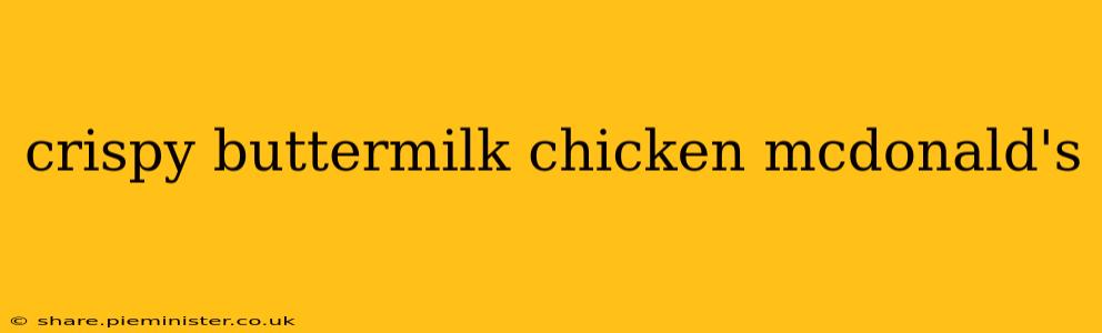 crispy buttermilk chicken mcdonald's