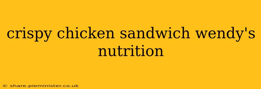 crispy chicken sandwich wendy's nutrition