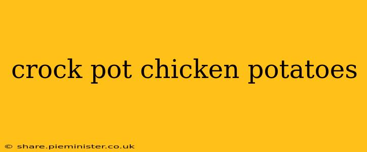 crock pot chicken potatoes