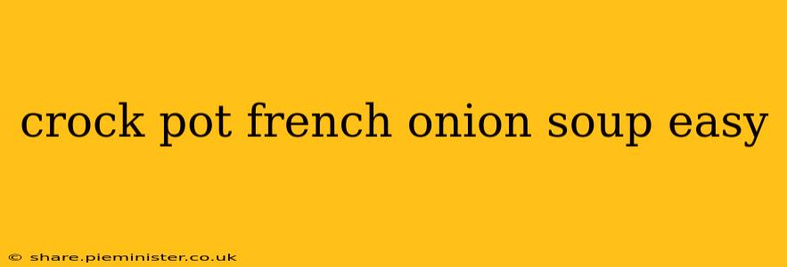 crock pot french onion soup easy