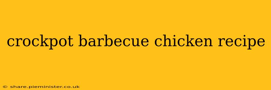 crockpot barbecue chicken recipe