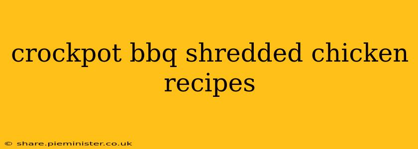 crockpot bbq shredded chicken recipes