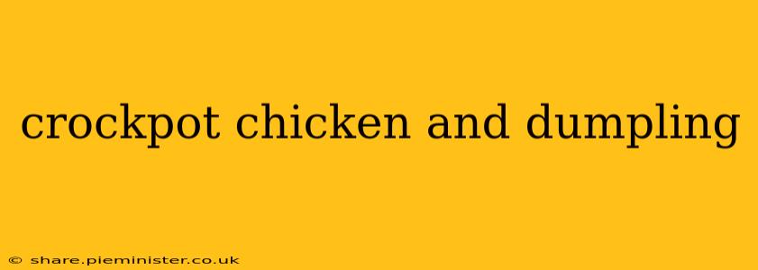 crockpot chicken and dumpling