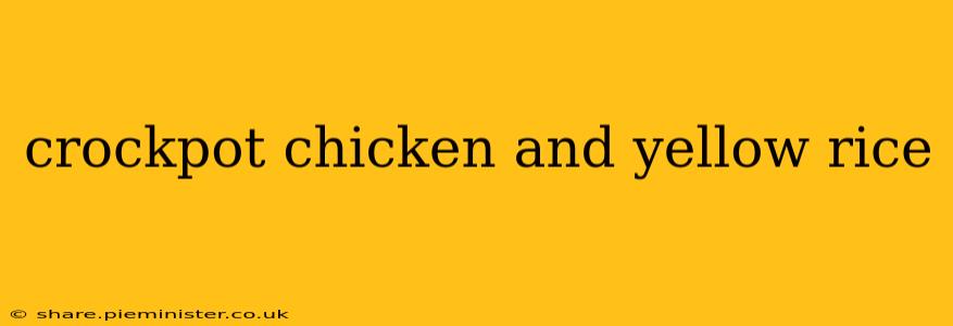 crockpot chicken and yellow rice