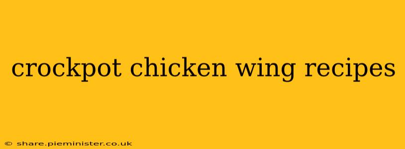crockpot chicken wing recipes