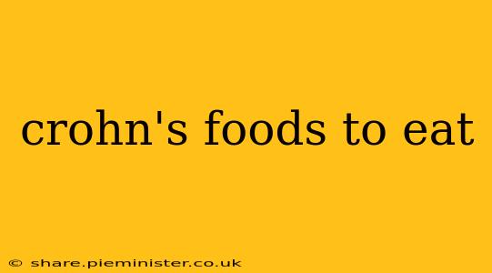 crohn's foods to eat