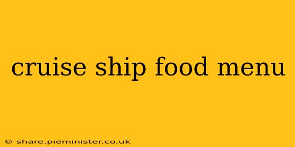 cruise ship food menu
